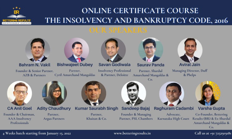 Bettering Results: Partners From Top Law Firms Teach The Insolvency And Bankruptcy Code, 2016 In The 4 Weeks Online Certificate Course [Register Now]