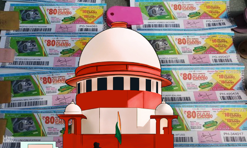 States Have Legislative Competence To Levy Tax On Lotteries Run By Other States : Supreme Court Allows Appeals Of Kerala & Karnataka States Have Legislative Competence To Levy Tax On Lotteries Run By Other States : Supreme Court Allows Appeals Of Kerala & Karnataka