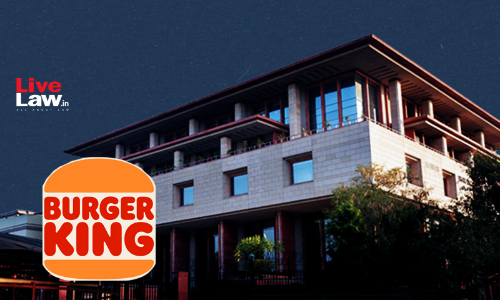 Delhi High Court Blocks Fraudulent Websites Collecting Money Under Burger King Trademark Delhi High Court Blocks Fraudulent Websites Collecting Money Under Burger King Trademark