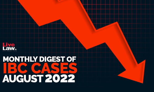IBC Cases Monthly Round Up: August 2022