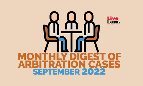 Arbitration Cases Monthly Round-Up: September 2022