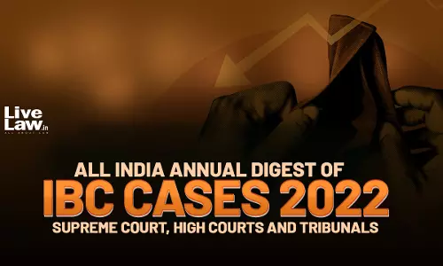 All India Annual Digest Of IBC Cases-2022- Supreme Court, High Courts And Tribunals All India Annual Digest Of IBC Cases-2022- Supreme Court, High Courts And Tribunals