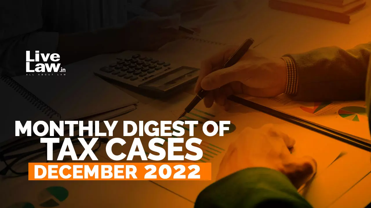 Tax Cases Monthly Round-Up: December 2022