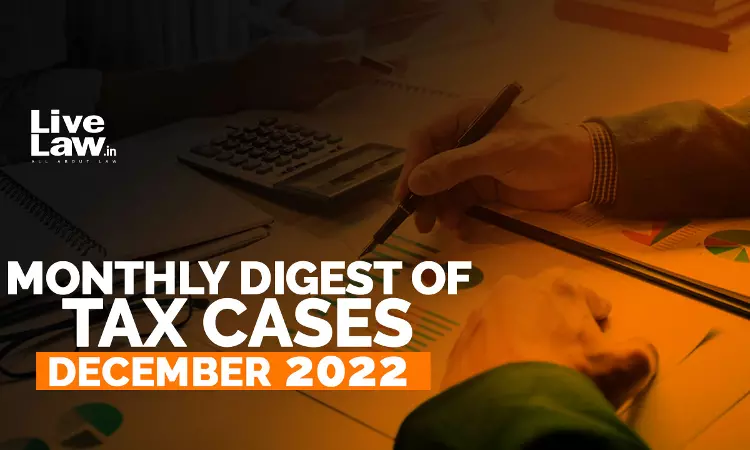 Tax Cases Monthly Round-Up: December 2022