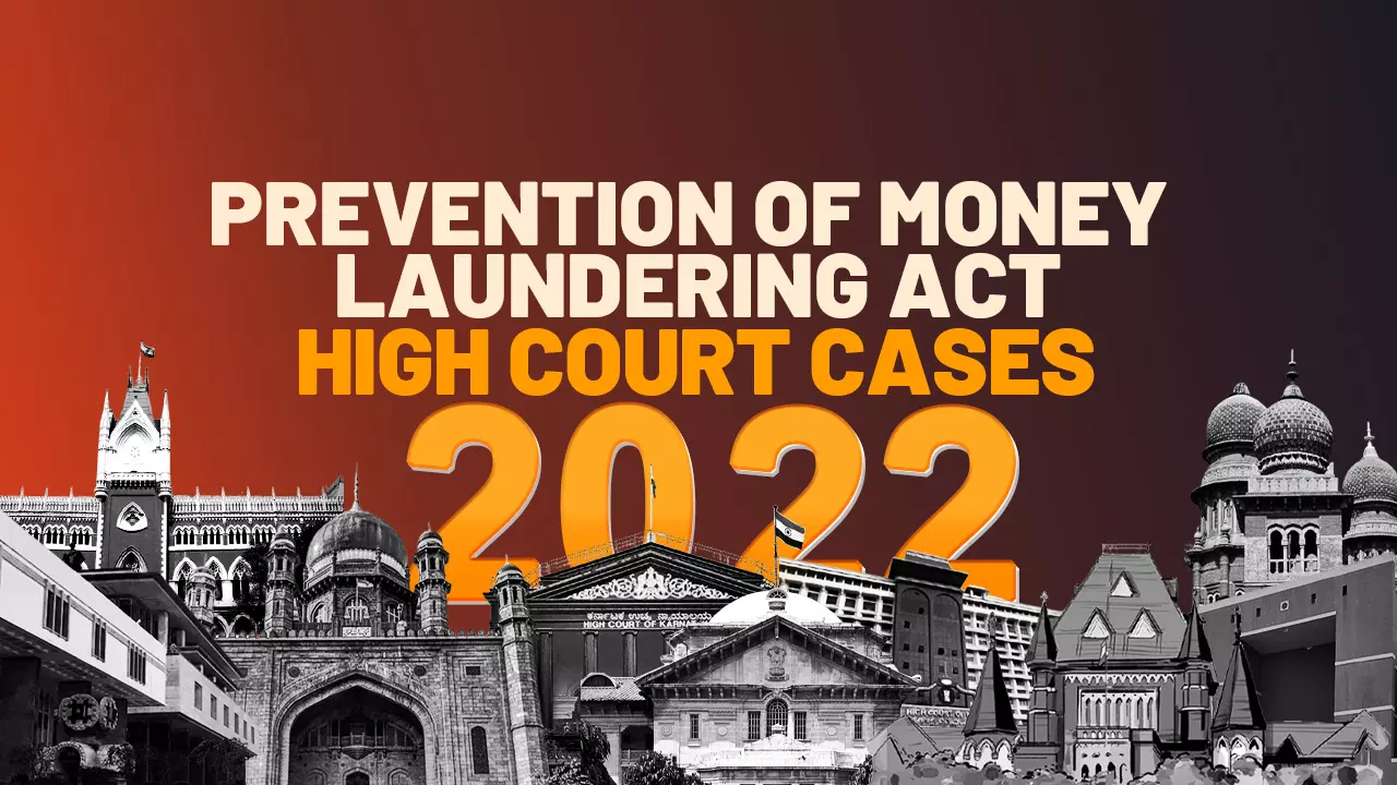 Prevention Of Money Laundering Act (PMLA): Digest Of High Court Cases-2022 Prevention Of Money Laundering Act (PMLA): Digest Of High Court Cases-2022