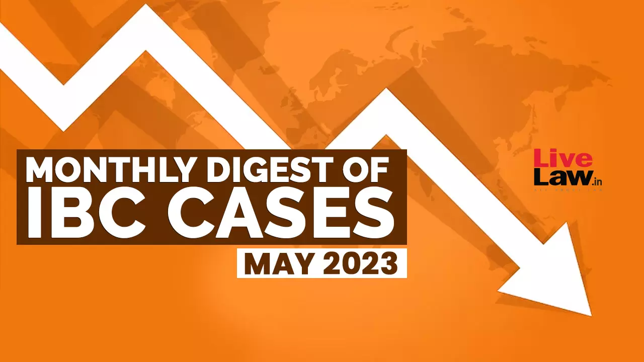 monthly digest of IBC cases may 2023