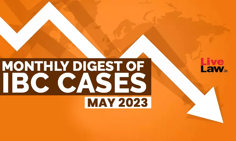 monthly digest of IBC cases may 2023