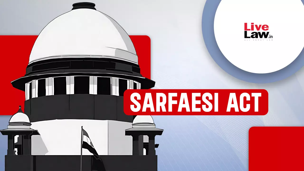 SARFAESI Act | Borrowers Right To Redeem Mortgage Extinguishes Once Bank Publishes Auction Notice For Secured Asset: Supreme Court