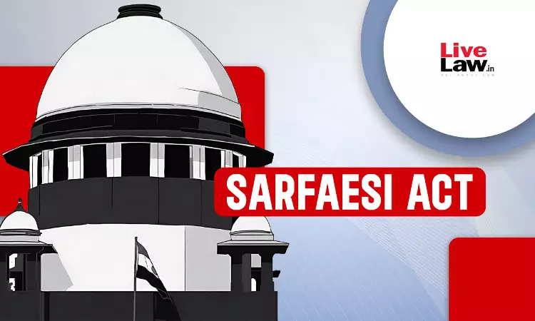 SARFAESI Act | Borrowers Right To Redeem Mortgage Extinguishes Once Bank Publishes Auction Notice For Secured Asset: Supreme Court