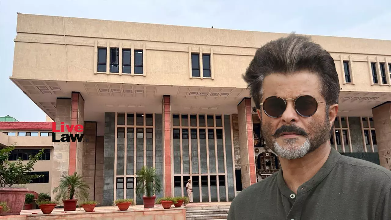 Delhi High Court Protects Actor Anil Kapoors Personality Rights, Restrains Use Of His Name, Image Or Voice Without Consent