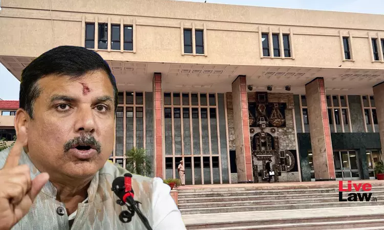 Liquor Policy: Delhi High Court Issues Notice On Plea By AAP MP Sanjay Singh Seeking Bail In Money Laundering Case