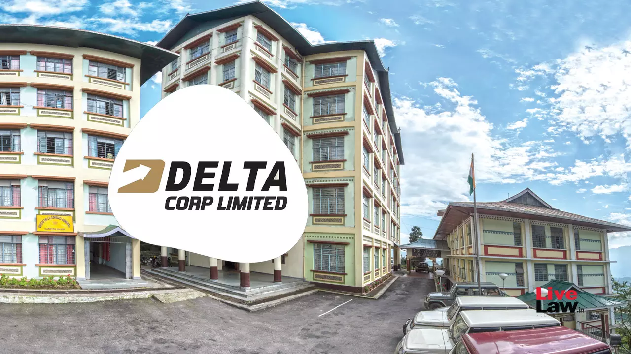 Sikkim High Court Stays GST Show Cause Notice Against Casino And Online Gaming Company, Delta Corp. Sikkim High Court Stays GST Show Cause Notice Against Casino And Online Gaming Company, Delta Corp.