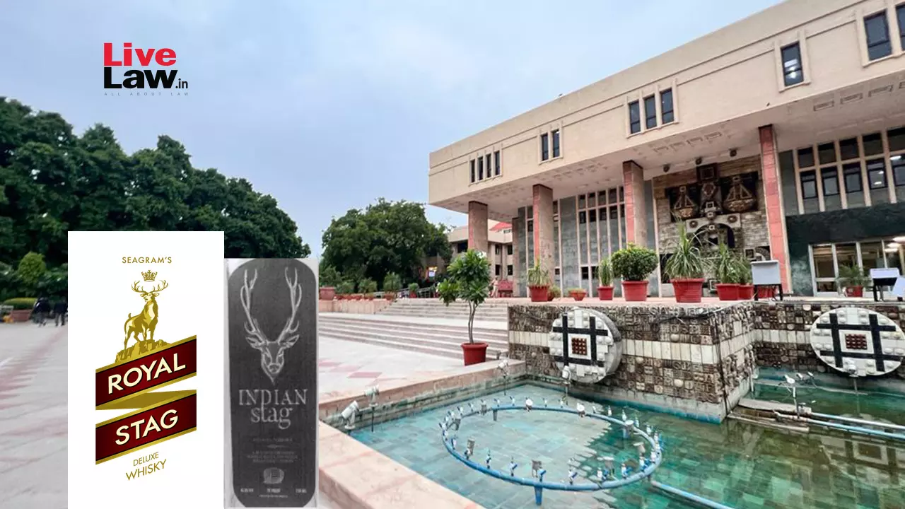 Indian Stag Liquor Deceptively Similar To ‘Royal Stag’ But No Case Of Passing Off Since Former Only Exported: Delhi High Court