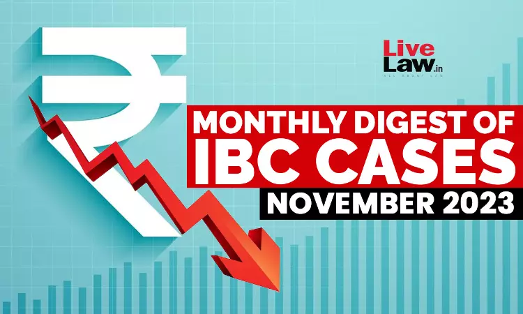 Monthly Digest Of IBC Cases: November 2023