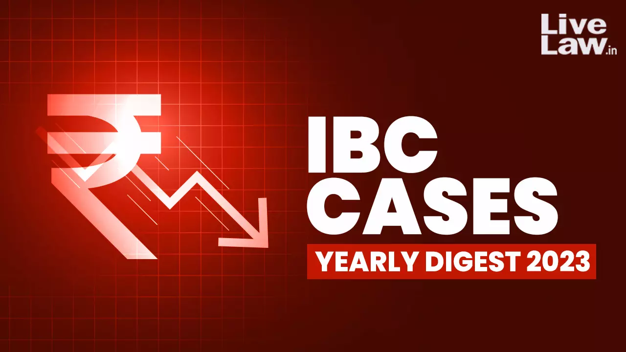 Yearly Digest Of IBC Cases: 2023
