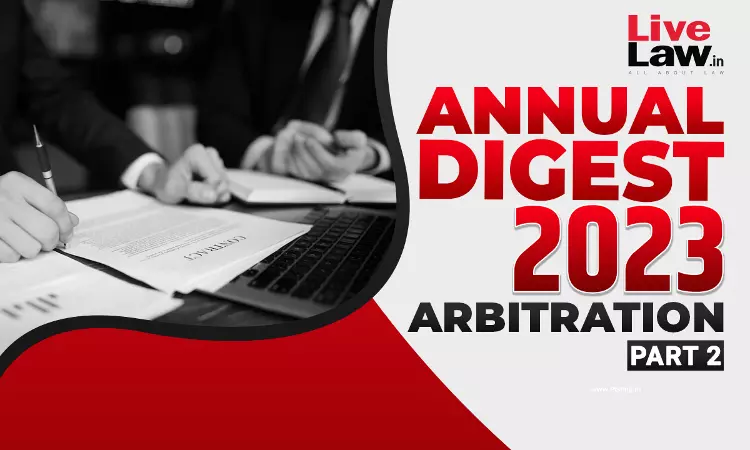 Annual Digest of  Arbitration Cases : 2023 (Part -II)