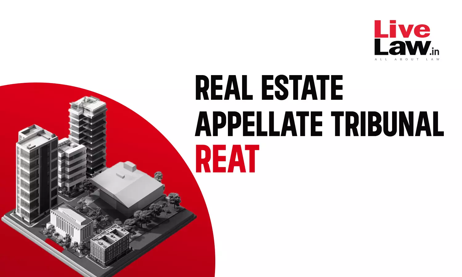 Location Of Project Immaterial For RERA Applicability, Odisha REAT Dismisses Developers Appeal Location Of Project Immaterial For RERA Applicability, Odisha REAT Dismisses Developers Appeal