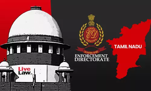 ED v. Tamil Nadu | Supreme Court Asks About Judicial Oversight Before Issuing Coercive Orders