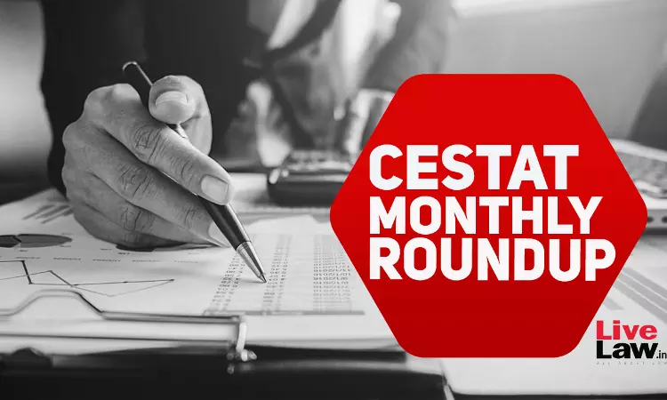 CESTAT Cases Monthly Round-Up: March 2024