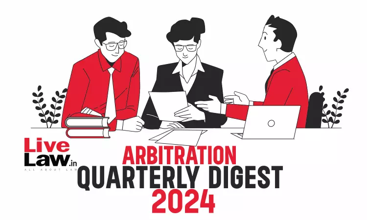 Arbitration Quarterly Digest  2024