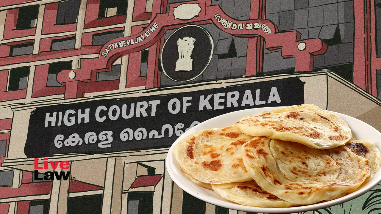 Malabar Parota Is Akin To Bread, Exigible To 5% GST: Kerala High Court