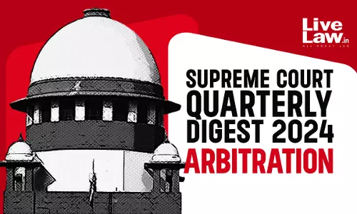 Supreme Court Quarterly Digest 2024- ARBITRATION (Jan - Mar)