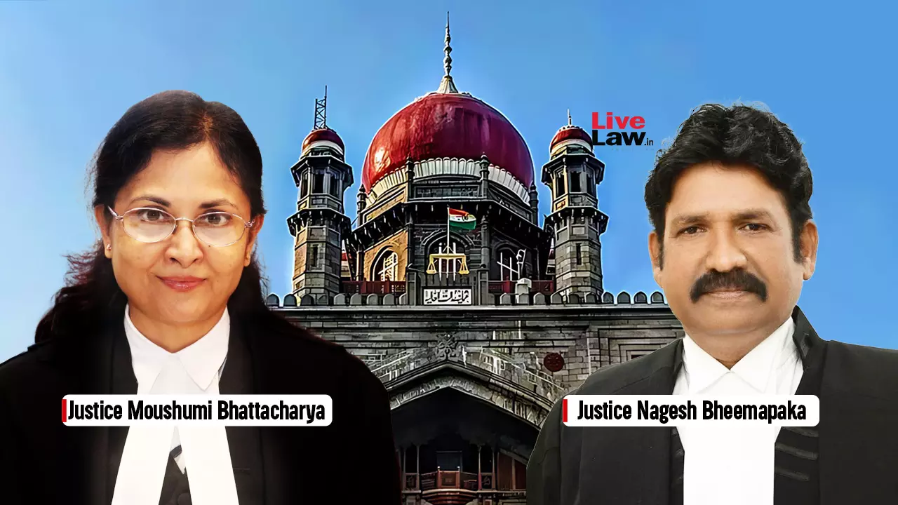 Telangana High Court, Justice Moushumi Bhattacharya, Justice Nagesh Bheemapaka