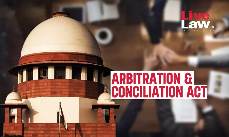 High Court Not Having Original Civil Jurisdiction Cannot Extend Time To Pass Arbitral Award As Per S.29A(4) Arbitration Act : Supreme Court