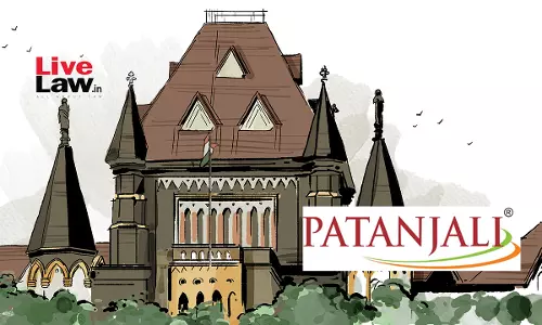 Bombay High Court Stays ₹4 Crore Penalty Imposed On Patanjali Ayurveda In Trademark Infringement Case Bombay High Court Stays ₹4 Crore Penalty Imposed On Patanjali Ayurveda In Trademark Infringement Case