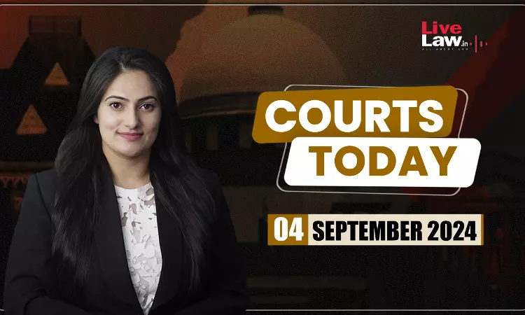 Courts Today 04.09.24