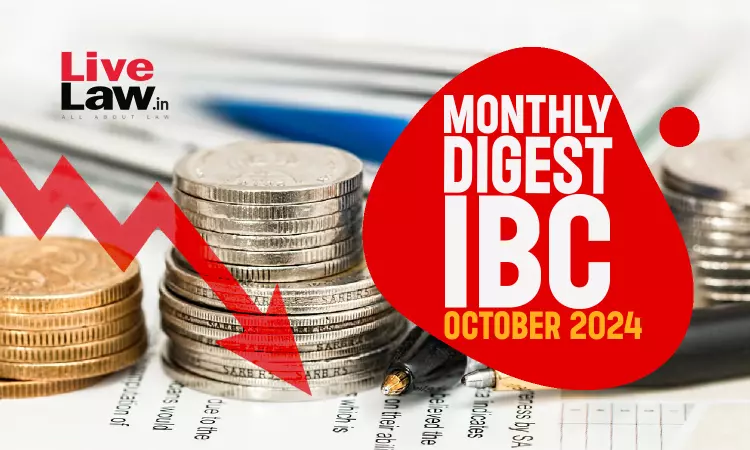 Monthly Digest Of IBC Cases: October 2024