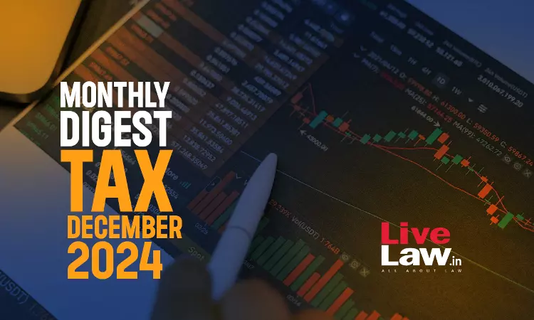 Tax Monthly Digest: December 2024
