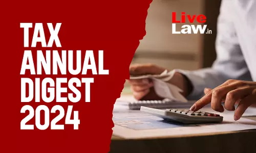 Tax Annual Digest 2024: Part III Tax Annual Digest 2024: Part III