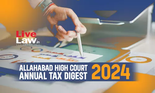 Allahabad High Court Annual Tax Digest 2024 Allahabad High Court Annual Tax Digest 2024