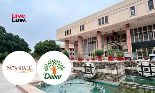 Only Puffery, No Reference Made To Daburs Product: Patanjali Defends Chyavanprash Ad Before Delhi HC In Daburs Trademark Infringement Suit Only Puffery, No Reference Made To Daburs Product: Patanjali Defends Chyavanprash Ad Before Delhi HC In Daburs Trademark Infringement Suit