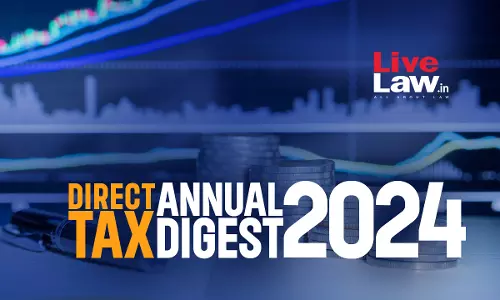 Direct Tax Annual Digest 2024: Part II Direct Tax Annual Digest 2024: Part II