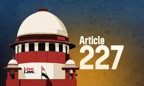 High Court May Grant Article 227 Interim Relief In Arbitration Proceedings In Exceptional Cases : Supreme Court