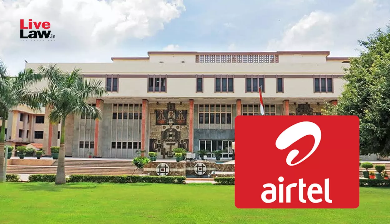 Charges Paid For Bandwidth To Overseas Telecom Operators Not Royalty U/S 9(1)(vi) Of Income Tax Act: Delhi HC Rejects Plea Against Airtel