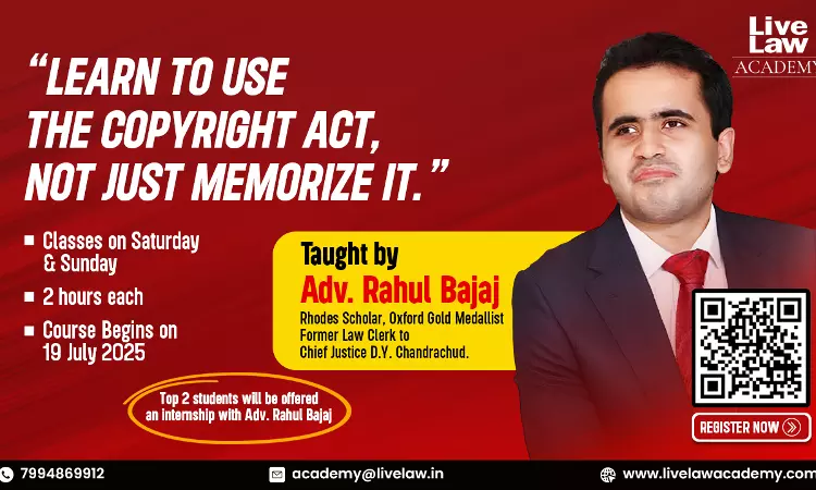 Copyright Mastery Course with Advocate Rahul Bajaj (Rhodes Scholar)