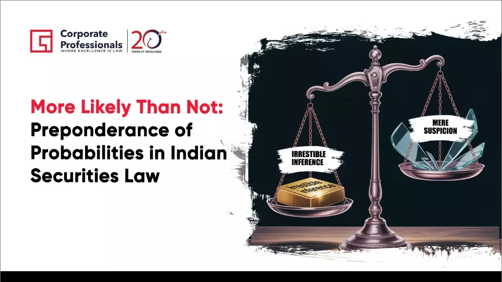 “More Likely Than Not”: Preponderance Of Probabilities In Indian Securities Law