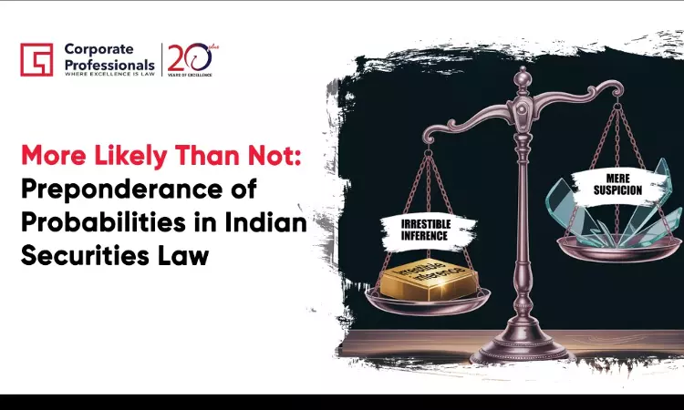 “More Likely Than Not”: Preponderance Of Probabilities In Indian Securities Law