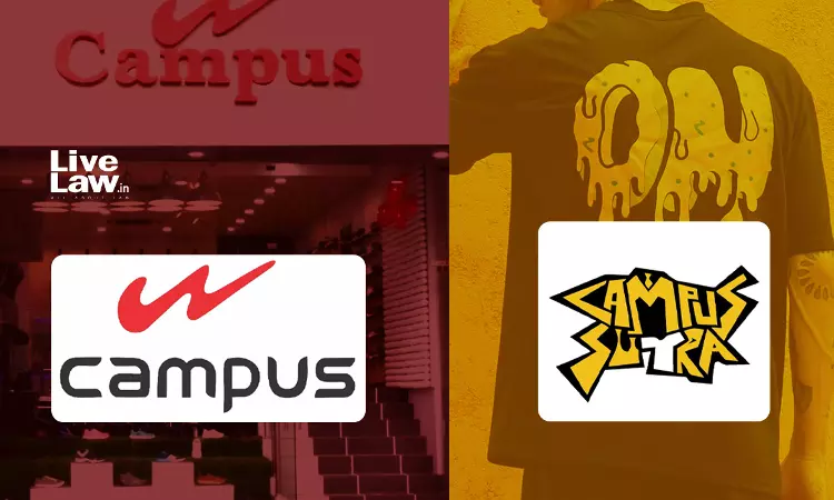 Delhi High Court Issues Summons On Trademark Infringement Suit By Footwear Brand Campus Against Apparel Brand Campus Sutra Delhi High Court Issues Summons On Trademark Infringement Suit By Footwear Brand Campus Against Apparel Brand Campus Sutra