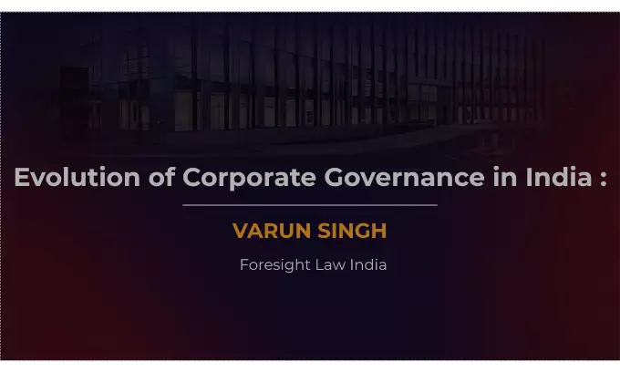 Evolution Of Corporate Governance In India