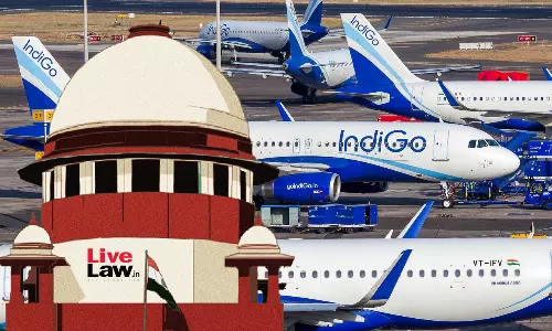Supreme Court Dismisses Customs Review Plea Against IndiGo, SpiceJet In IGST Exemption Case On Reimported Aircraft Parts