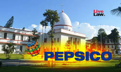 Gauhati High Court Quashes ₹19.5 Crore GST Notice Against PepsiCo Gauhati High Court Quashes ₹19.5 Crore GST Notice Against PepsiCo