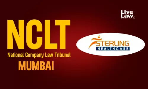 NCLT Approves Rs 12.8 Crore Resolution Plan By Knowledge Marine Director For Sterling Healthcare NCLT Approves Rs 12.8 Crore Resolution Plan By Knowledge Marine Director For Sterling Healthcare