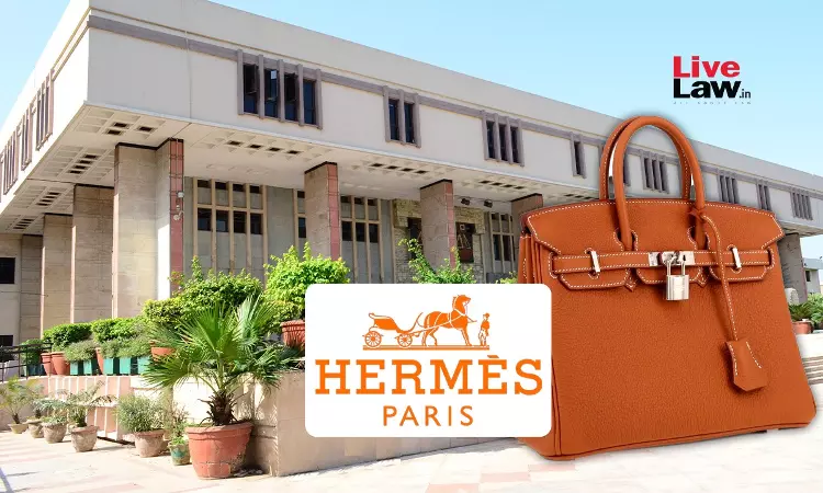 Delhi High Court Declares Hermès And Its Birkin Bags 3-D Shape As Well-Known Trademarks In India