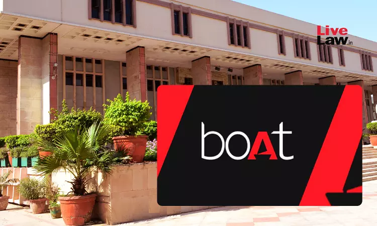 Delhi High Court Slams GST Authorities For Mechanically Cancelling Registration Of BoAts Parent Company