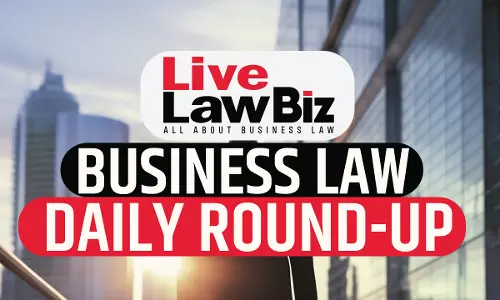LiveLawBiz: Business Law Daily Round-Up: December 31, 2025 LiveLawBiz: Business Law Daily Round-Up: December 31, 2025