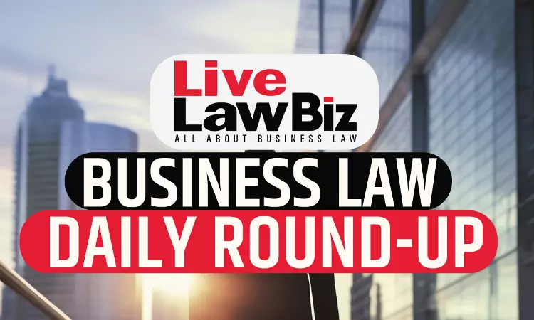 LiveLawBiz: Business Law Daily Round-Up: December 31, 2025 LiveLawBiz: Business Law Daily Round-Up: December 31, 2025